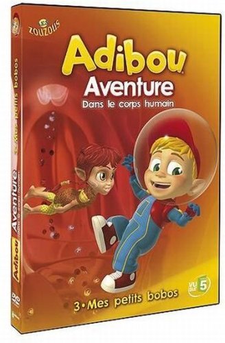 Adibou-Aventure dans Le Corps Humain-3. Mes Petits bobos - Jean-Luc François - DVD