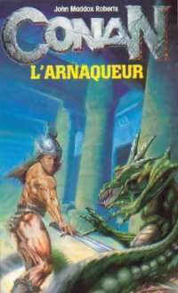 Conan l'arnaqueur - John Maddox Roberts - Livre