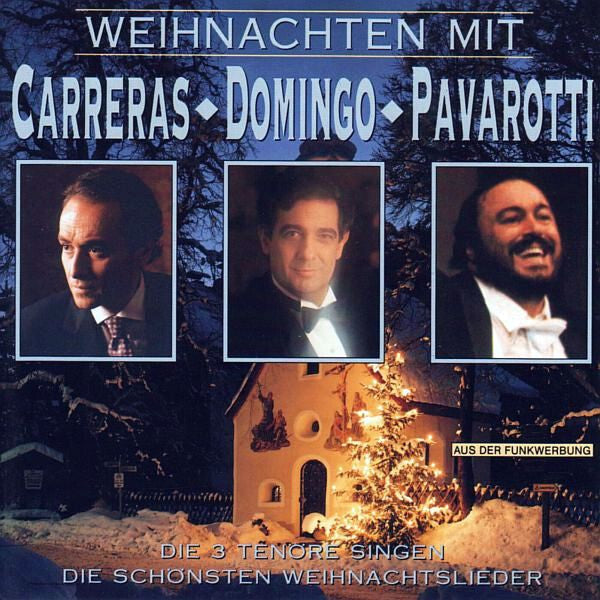 Carreras*, Domingo*, Pavarotti* - Weihnachten Mit Carreras, Domingo, Pavarotti (Die 3 Tenöre Singen Die Schönsten Weihnachtslieder) - Carreras, Domingo, Pavarotti - CD
