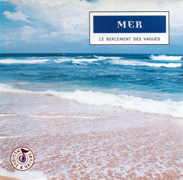 No Artist - Mer - Le Bercement Des Vagues - No Artist - CD
