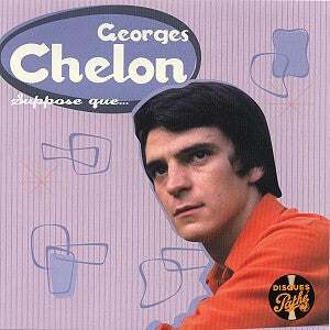 Georges Chelon - Suppose Que...  - Georges Chelon - CD