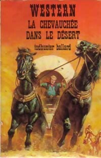 La chevauchée dans le désert - Todhunter Ballard - Livre