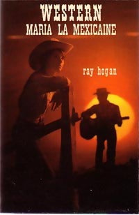 Maria la mexicaine - Ray Hogan - Livre