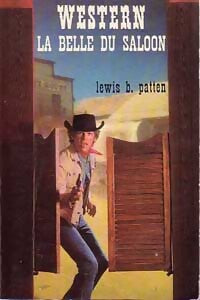 La belle du saloon - Lewis B. Patten - Livre