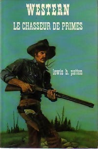 Le chasseur de primes - Lewis B. Patten - Livre
