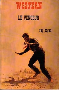 Le vengeur - Ray Hogan - Livre