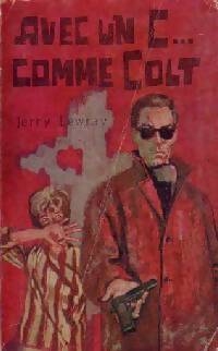 Avec un C... Comme colt - Louis Dors - Livre