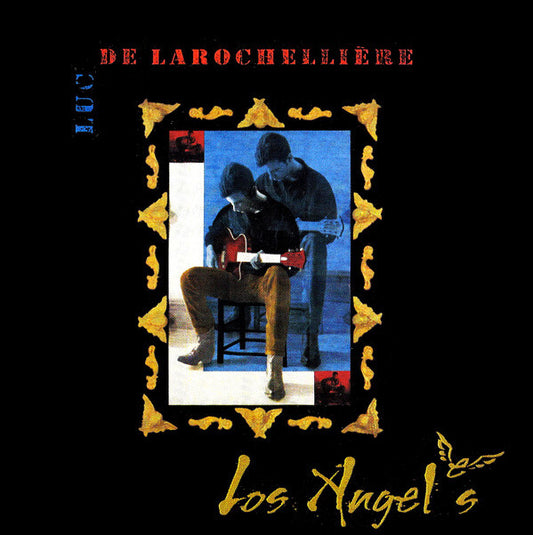 Luc De Larochellière - Los Angeles - Luc De Larochellière - CD