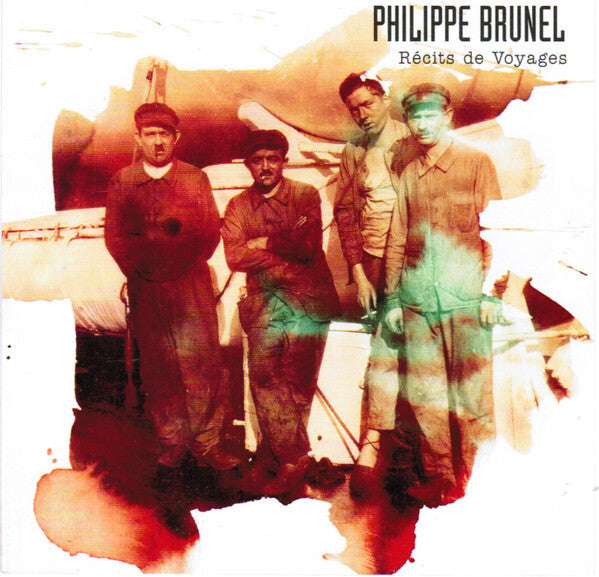 Philippe Brunel - Récits De Voyage - Philippe Brunel - CD