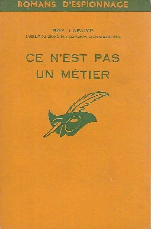 Ce n'est pas un métier - Ray Lasuye - Livre