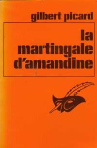 La martingale d'Amandine - Gilbert Picard - Livre