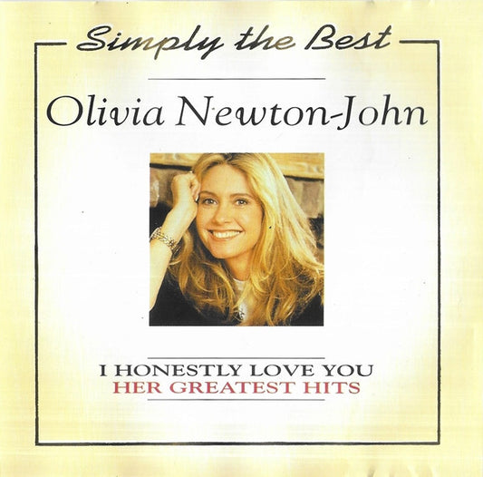 Olivia Newton-John - Simply The Best -  I Honestly Love You - Her Greatest Hits - Olivia Newton-John - CD