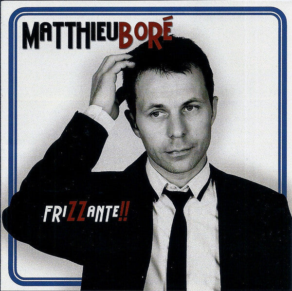 Matthieu Boré - Frizzante!! - Matthieu Boré - CD
