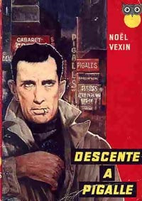 Descente à Pigalle - Noël Vexin - Livre