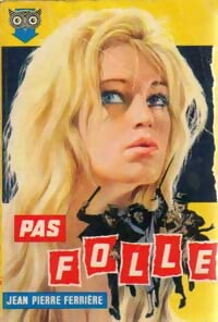 Pas folle - Jean-Pierre Ferrière - Livre