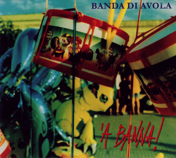 Banda Di Avola - 'A Banna! - Banda Di Avola - CD