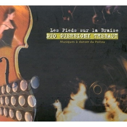 Les Pieds sur la Braise - Robert Thébaut, Benoît Guerbigny - CD