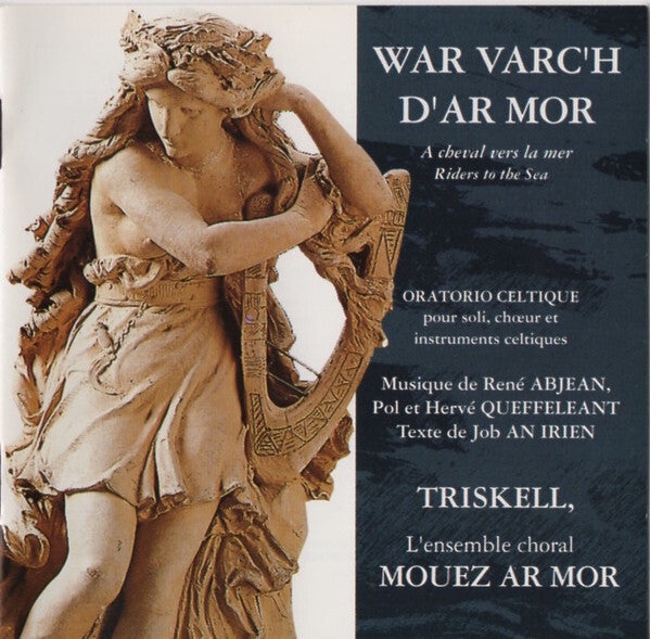 Triskell* , L' Ensemble Choral Mouez Ar Mor - War Varc'h D'Ar Mor - Triskell, L' Ensemble Choral Mouez Ar Mor - CD