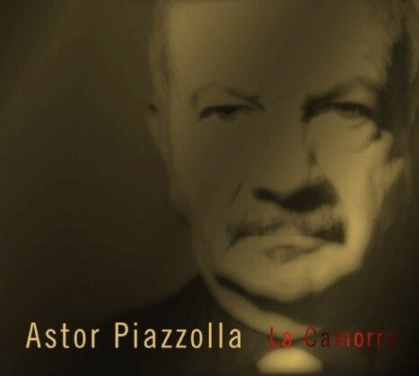 Astor Piazzolla - La Camorra - Astor Piazzolla - CD