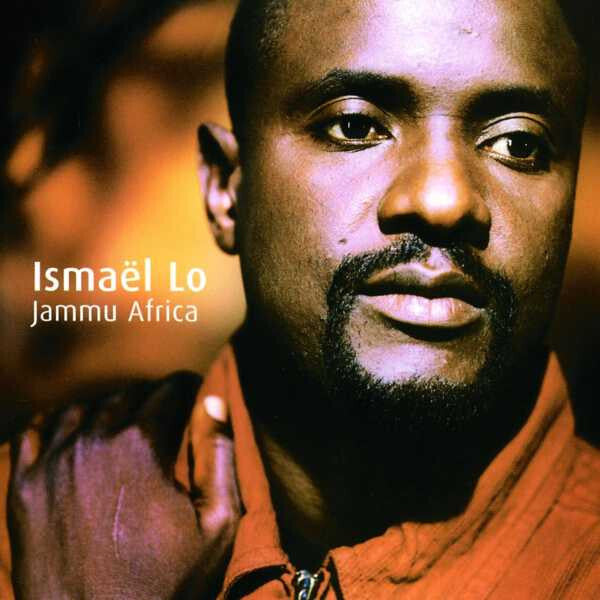 Ismaël Lo* - Jammu Africa - Ismael Lo - CD