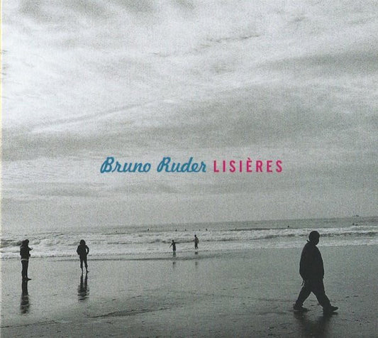 Bruno Ruder - Lisières - Bruno Ruder - CD