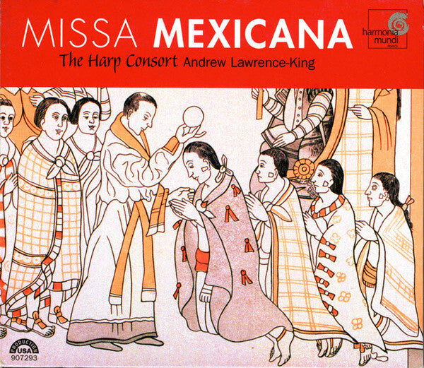 The Harp Consort Directed By Andrew Lawrence-King - Missa Mexicana - The Harp Consort Directed By Andrew Lawrence-King - CD