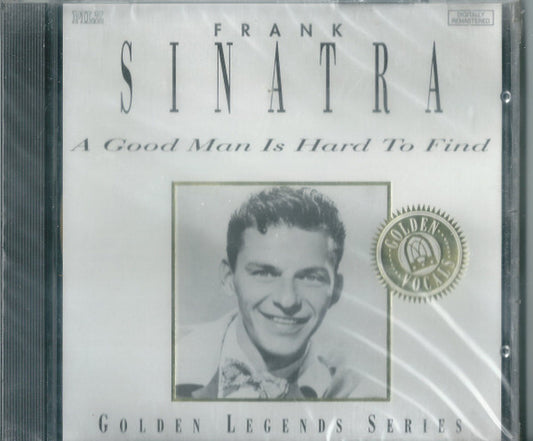 Frank Sinatra - A Good Man Is Hard To Find - Frank Sinatra - CD