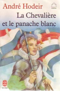 La chevalière et le panache blanc - André Hodeir - Livre