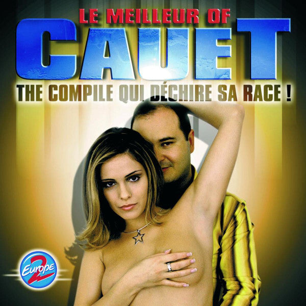 Cauet - Le Meilleur Of Cauet : The Compile Qui Déchire Sa Race - Cauet - CD