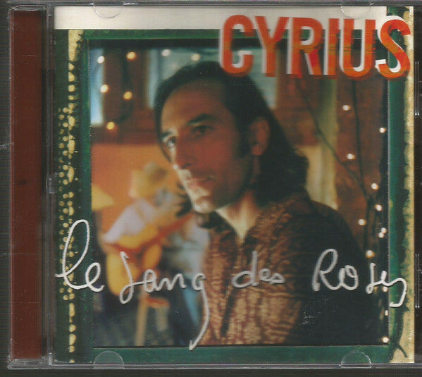 Cyrius - Le Sang Des Roses  - Cyrius - CD