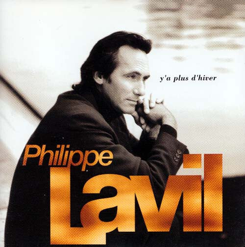 Philippe Lavil - Y'a Plus D'Hiver - Philippe Lavil - CD