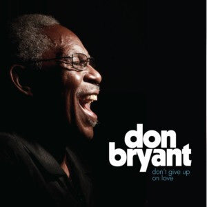 Don Bryant - Don't Give Up On Love - Don Bryant - CD