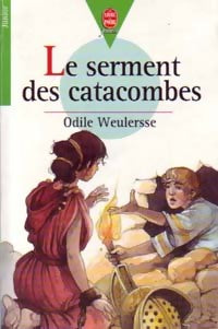 Le serment des catacombes - Odile Weulersse - Livre