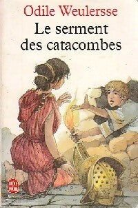 Le serment des catacombes - Odile Weulersse - Livre