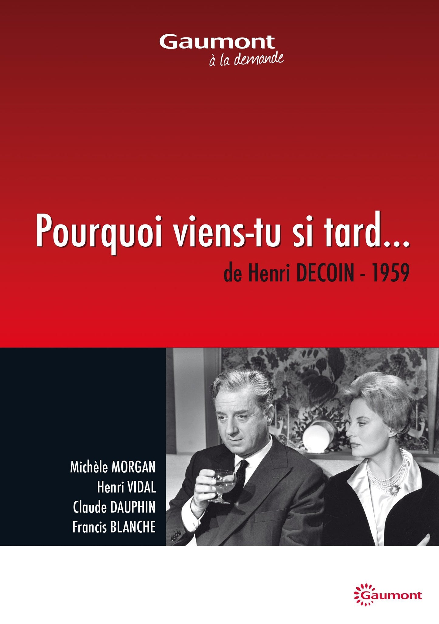Pourquoi Viens-tu si Tard. - Henri Decoin - DVD