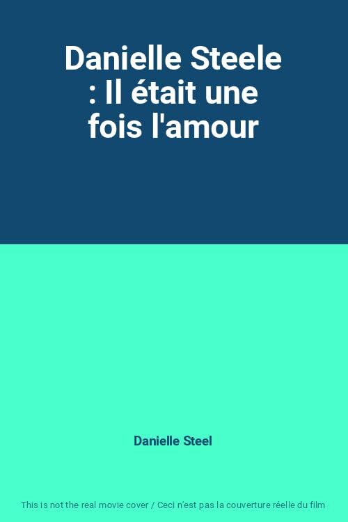 Danielle Steele : Il était une fois l'amour - Inconnu - DVD