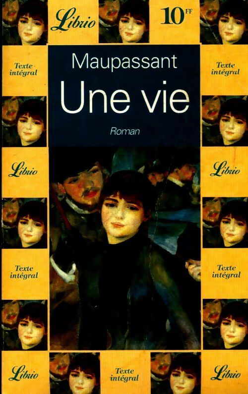 Une vie - Guy De Maupassant, G. Maupassant - Livre