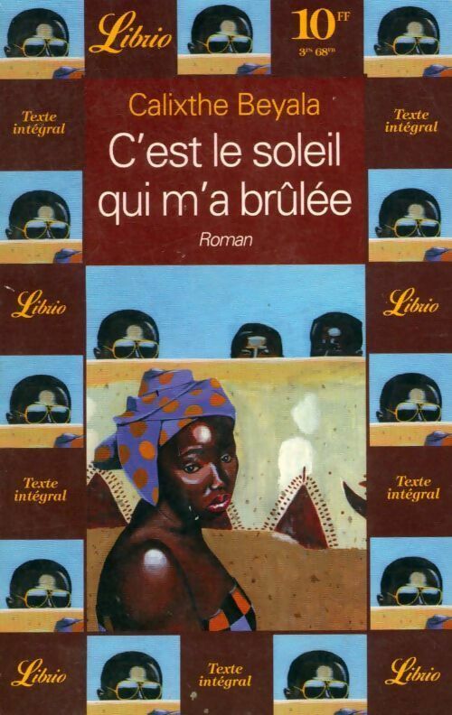 C'est le soleil qui m'a brûlée - Calixthe Beyala - Livre