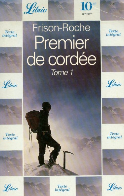 Premier de cordée Tome I - Roger Frison-Roche - Livre