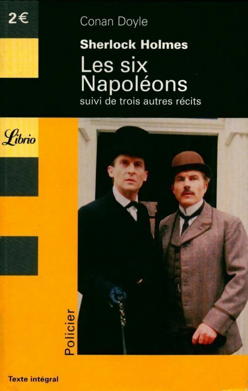 Les six napoléons suivi de trois autres récits - Arthur Conan Doyle - Livre