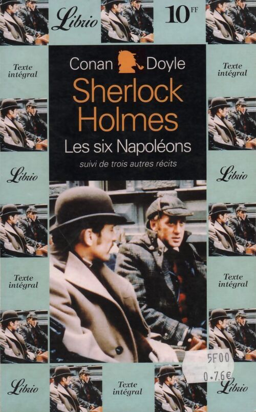 Les six napoléons suivi de trois autres récits - Arthur Conan Doyle - Livre