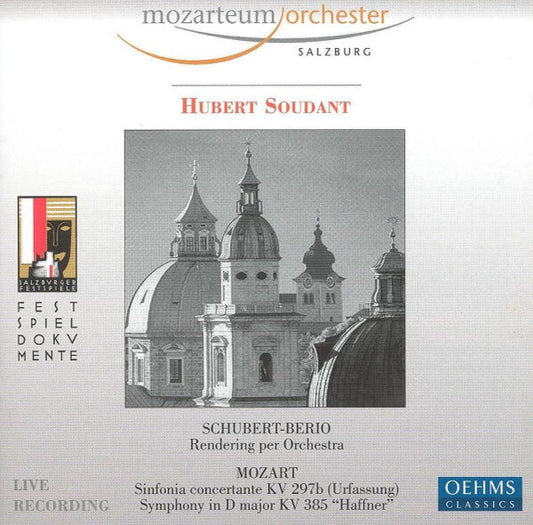 Schubert* / Berio*, Mozart* - Mozarteum Orchester Salzburg*, Hubert Soudant - Rendering Per Orchestra / Sinfonia Concertante KV 297b (Urfassung) / Symphony In D Major KV 385 ?Haffner? - Mozart, Schubert, Berio - CD