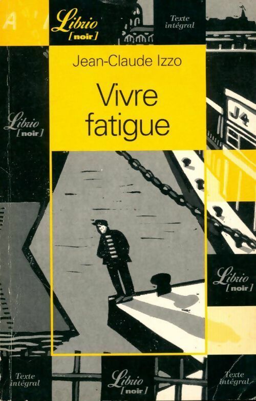 Vivre fatigue - Jean-Claude Izzo - Livre