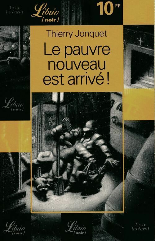 Le pauvre nouveau est arrivé ! - Thierry Jonquet - Livre