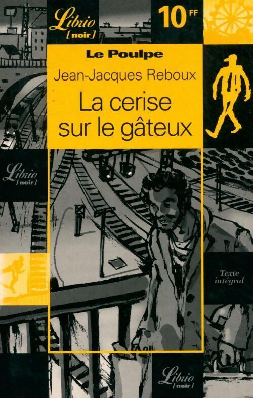 La cerise sur le gâteux - Jean-Jacques Reboux - Livre