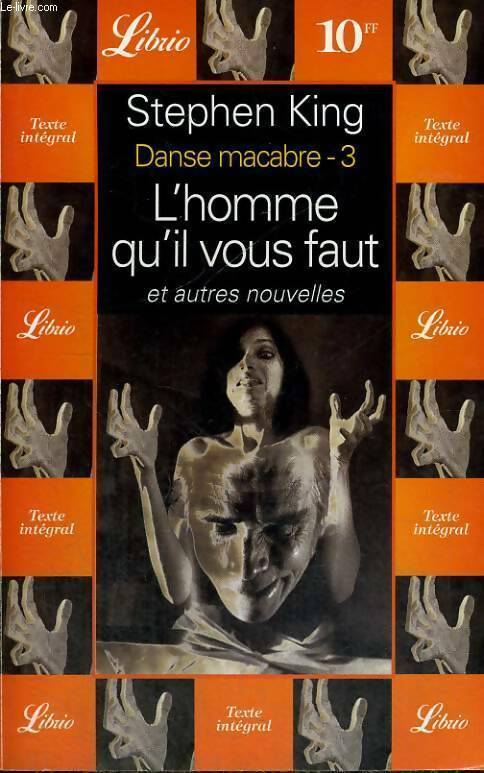 Danse macabre Tome III :  L'homme qu'il vous faut - Stephen King - Livre