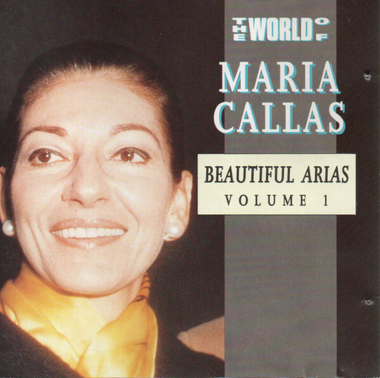 Maria Callas - The World Of Maria Callas / Beautiful Arias Volume 1 - Maria Callas - CD
