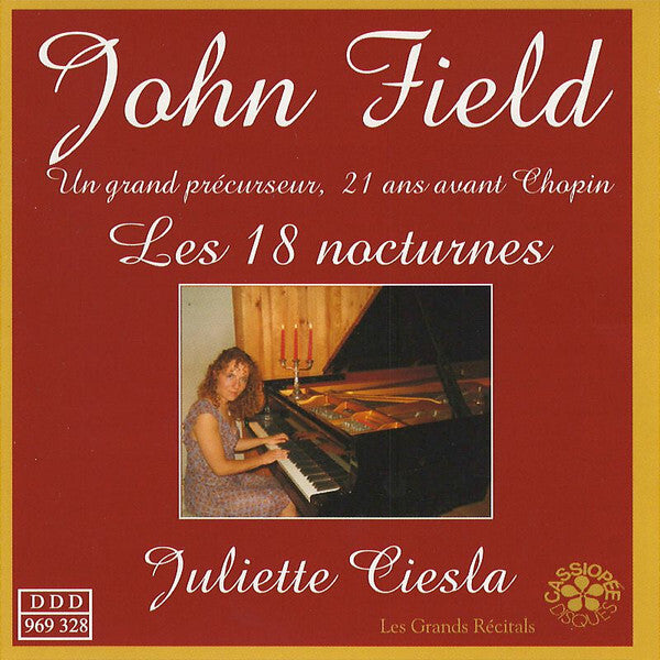 John Field (2), Juliette Ciesla - Les 18 Nocturnes - John Field (2), Juliette Ciesla - CD