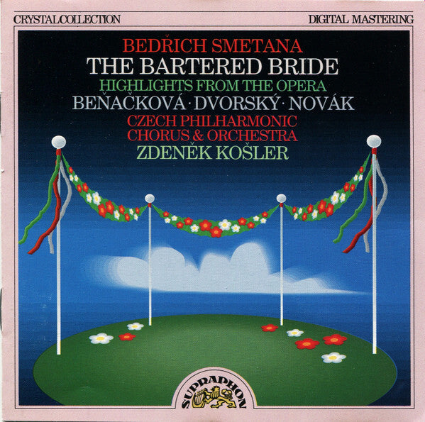 Gabriela Be?a?ková, Peter Dvorský, Richard Novák, The Czech Philharmonic Orchestra, Czech Philharmonic Chorus - The Bartered Bride - Highlights From Opera, Bed?ich Smetana - Czech Philharmonic Chorus, Gabriela Be?a?ková, Peter Dvorský, Richard Novák, The Czech Philharmonic Orchestra - CD