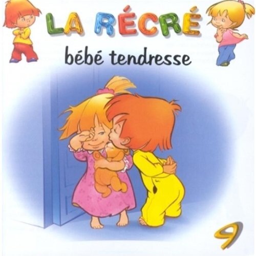 La Récré Vol. 9 : Bébé tendresse - Artistes Divers - CD